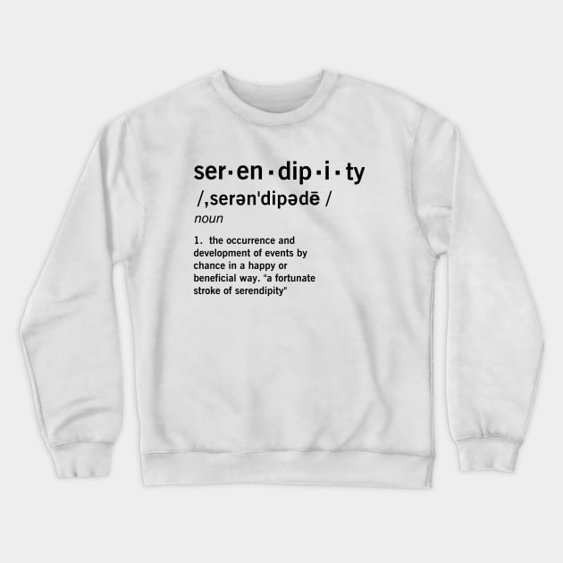 Serendipity Crewneck Sweatshirt by funhousejen